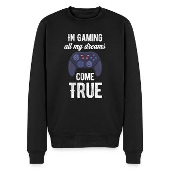 In Gaming Werden Alle Meine Träume Wahr Lustiger - Männer Premium Bio Pullover - Schwarz - Vorne - Nico (187cm)