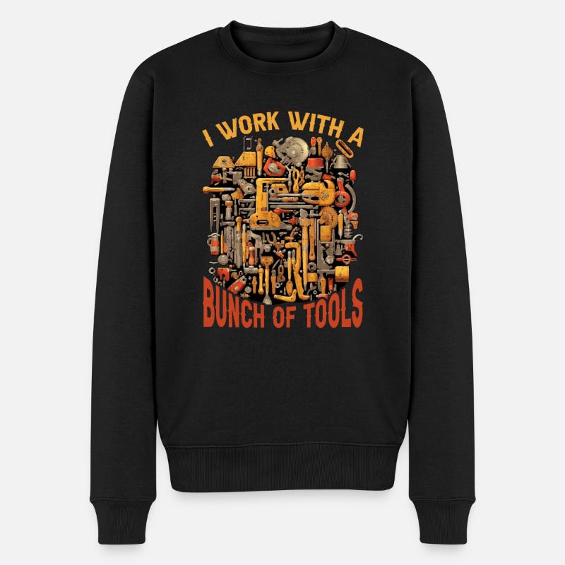 I Work With A Bunch Of Tools 26 - Männer Premium Bio Pullover - Schwarz