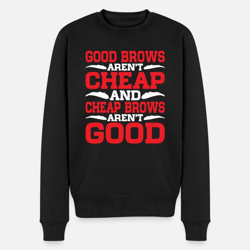 Cheap Brows Aren't Good 2 - Männer Premium Bio Pullover - Schwarz