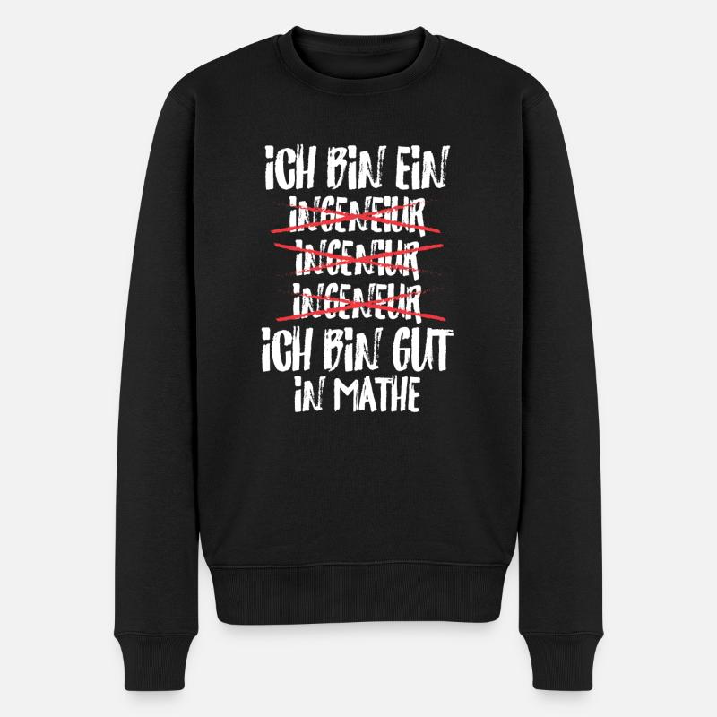 Ich Bin Ingenieur Ich Bin Gut In Mathe Deutsch - Männer Premium Bio Pullover - Schwarz