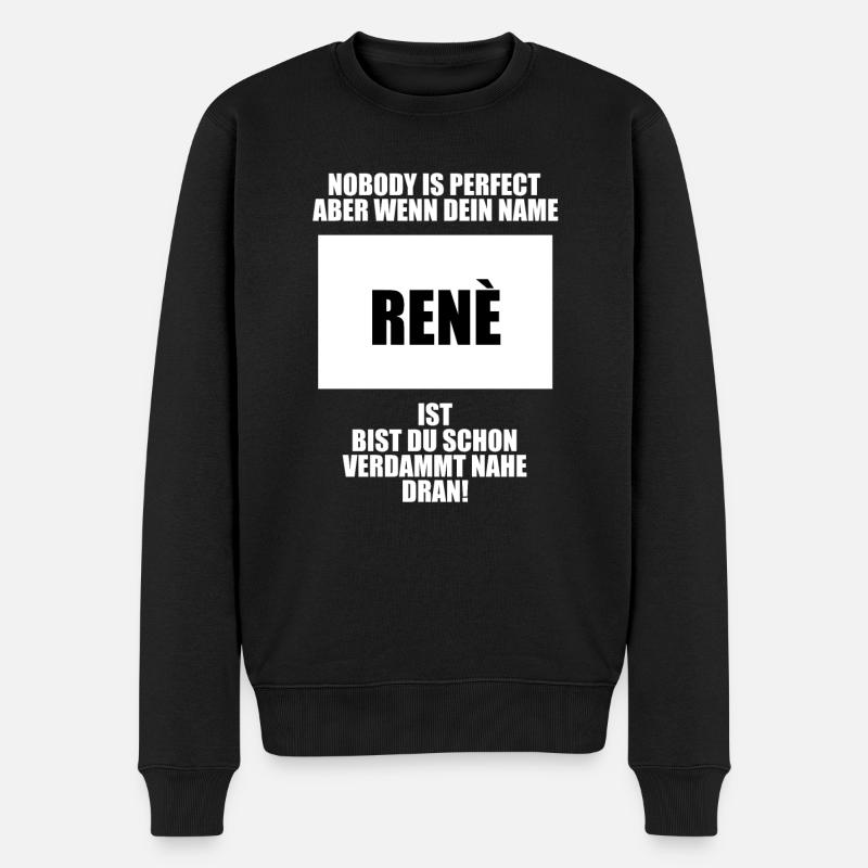 Nobody is Perfect René - Männer Premium Bio Pullover - Schwarz