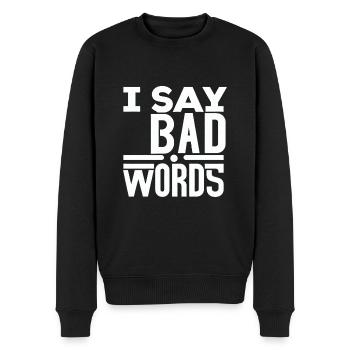 I Say Bad Words 5 - Men's Premium Organic Jumper - black - Front - Nico (187cm)