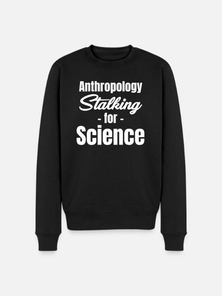 Anthropology Stalking for Science - Men's Premium Organic Jumper - black