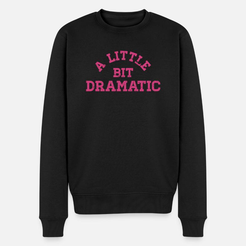 Bit Dramatic Fun Women's Tee - Männer Premium Bio Pullover - Schwarz
