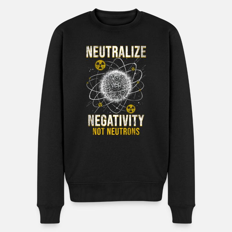 Nuklearingenieur Neutralize Negativity Neutrons - Männer Premium Bio Pullover - Schwarz