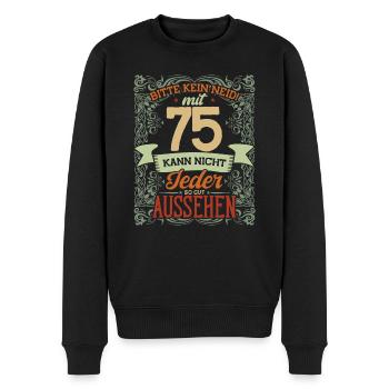 75. Geburtstag, Bitte Kein Neid, 75 Jahre - Männer Premium Bio Pullover - Schwarz - Vorne - Nico (187cm)