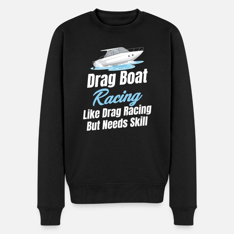 Drag Boat Racing Wie Drag Racing, Braucht Aber - Männer Premium Bio Pullover - Schwarz