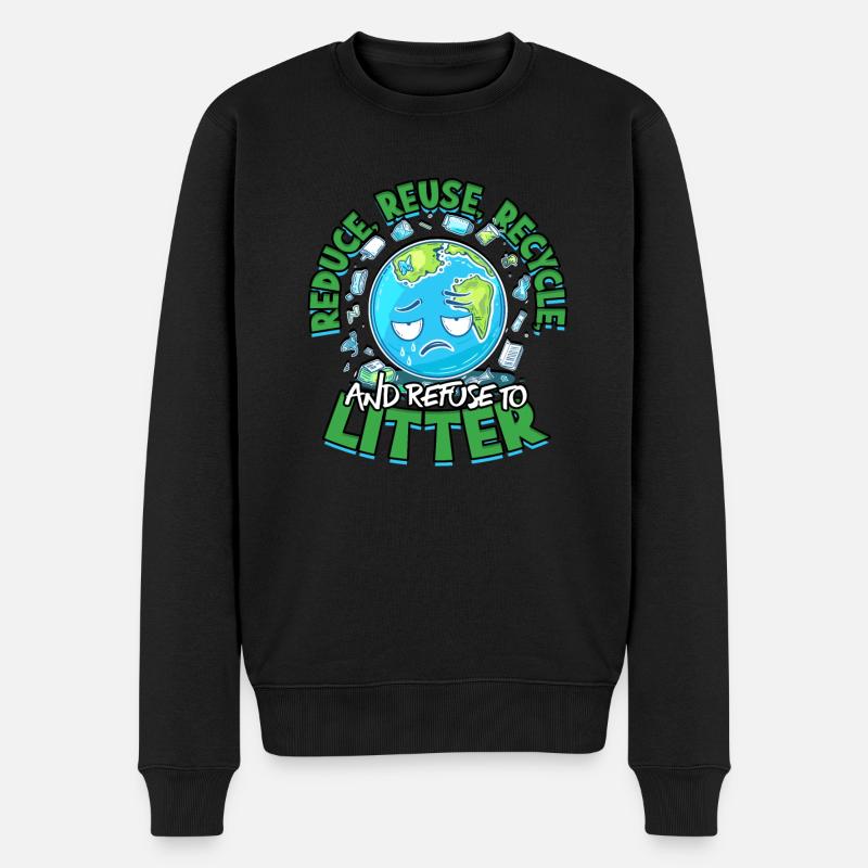 Reduce Reuse Recycle And Refuse To Litter - Männer Premium Bio Pullover - Schwarz