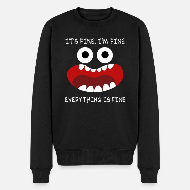 Everything is fine - Männer Premium Bio Pullover - Schwarz