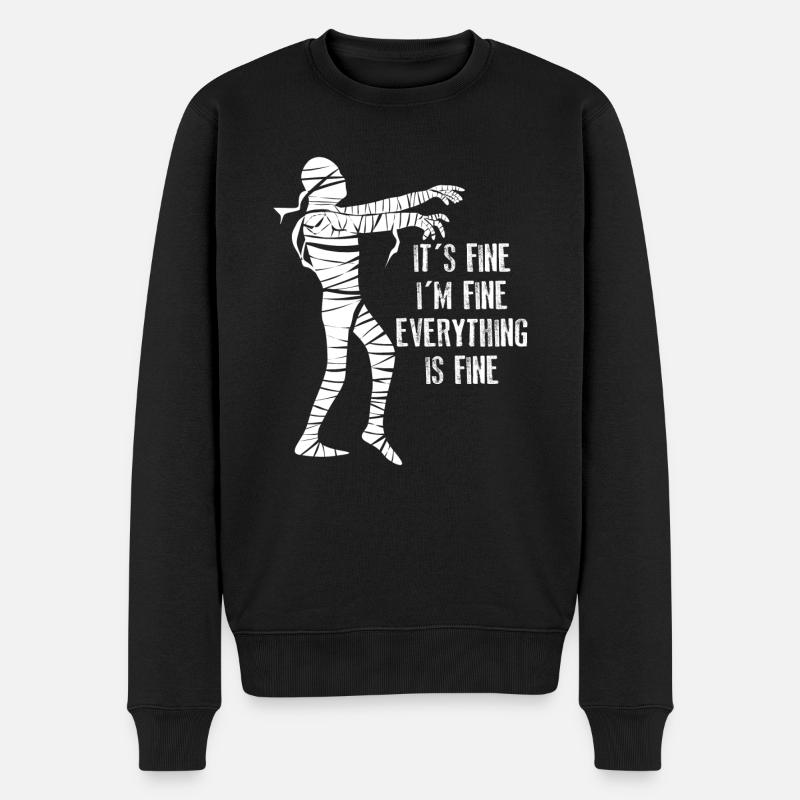 Mummy It's fine. I'm fine. - Männer Premium Bio Pullover - Schwarz