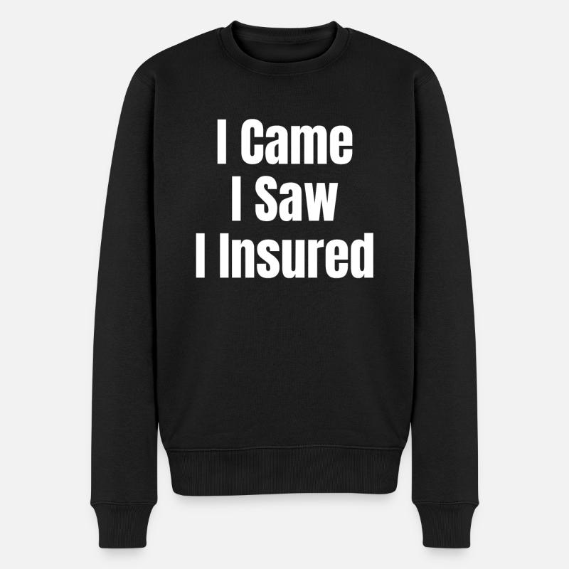„i Came I Saw I Insured Life Insurance Agents - Männer Premium Bio Pullover - Schwarz