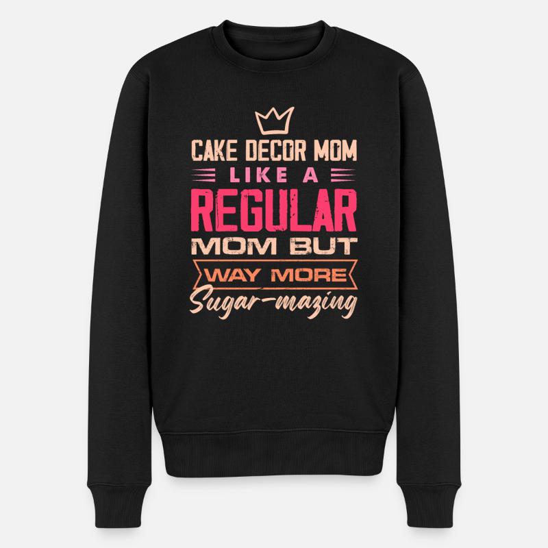 Cake Decor Mom Like A Regular Mom But Way More - Männer Premium Bio Pullover - Schwarz