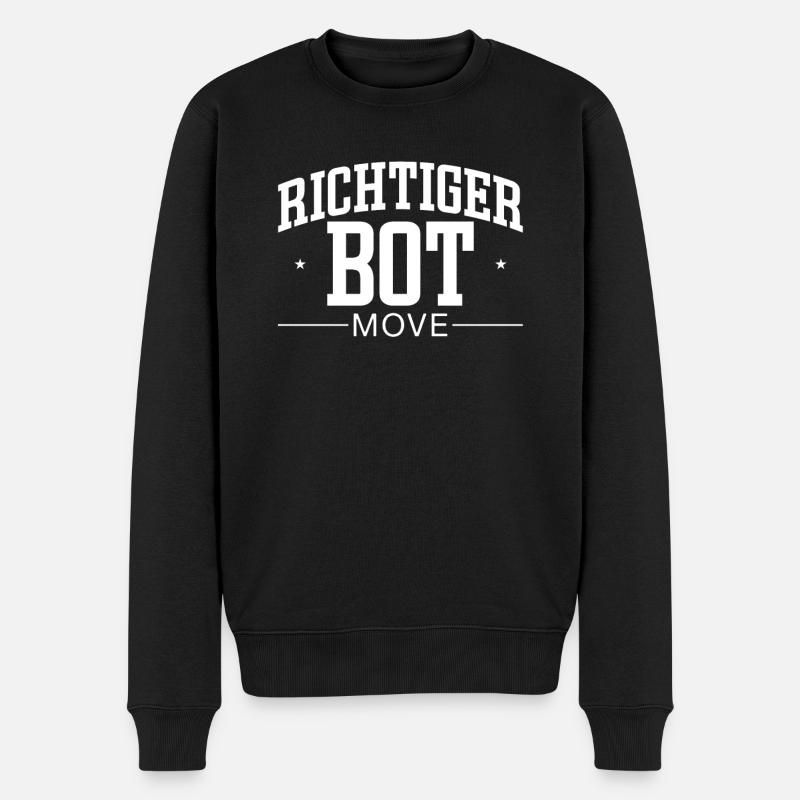 Richtiger bot Move – Gamer-Humor und Stil - Männer Premium Bio Pullover - Schwarz