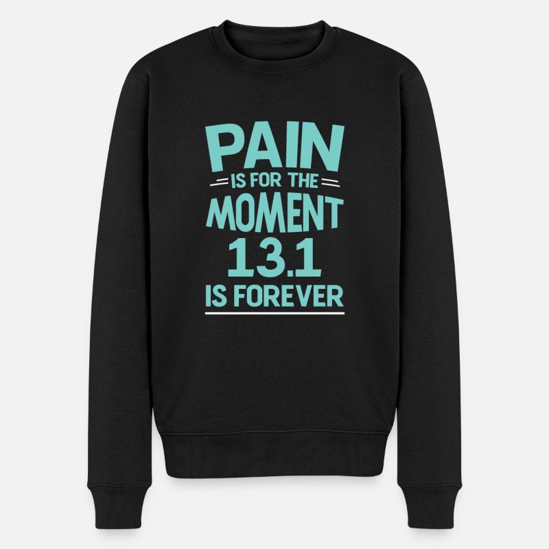 Pain Is For The Moment 13.1 Is Forever 2 - Männer Premium Bio Pullover - Schwarz