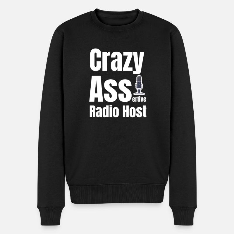 Crazy Ass-radiomoderator, Lustiger - Männer Premium Bio Pullover - Schwarz