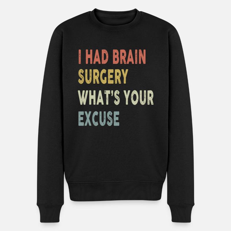 J’ai eu une chirurgie cérébrale Rétro Brain Surgery Survivor - Pull Premium bio Homme - noir