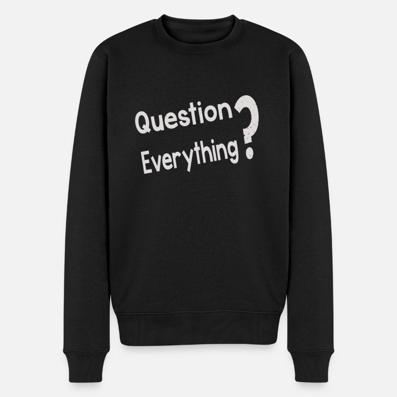 Question Everything - Männer Premium Bio Pullover - Schwarz
