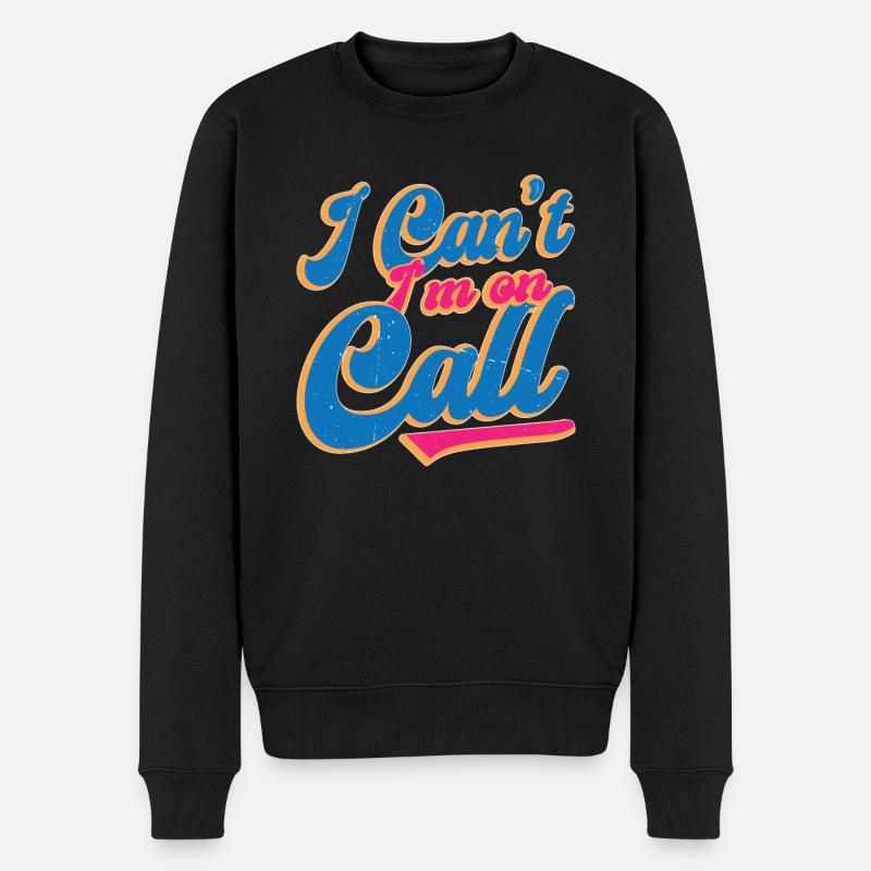 I Can't I'm On Call - Männer Premium Bio Pullover - Schwarz