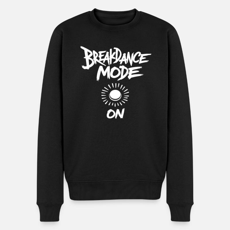 Breakdance Mode On Breakdance Breakdancing - Männer Premium Bio Pullover - Schwarz