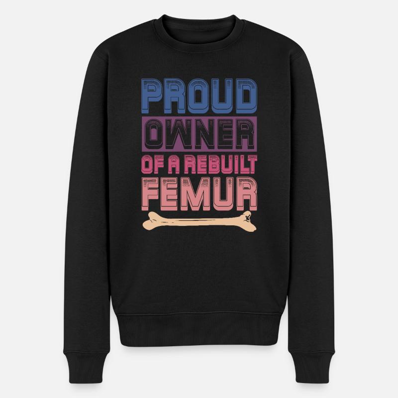 Fier propriétaire d’un fémur reconstruit - Pull Premium bio Homme - noir
