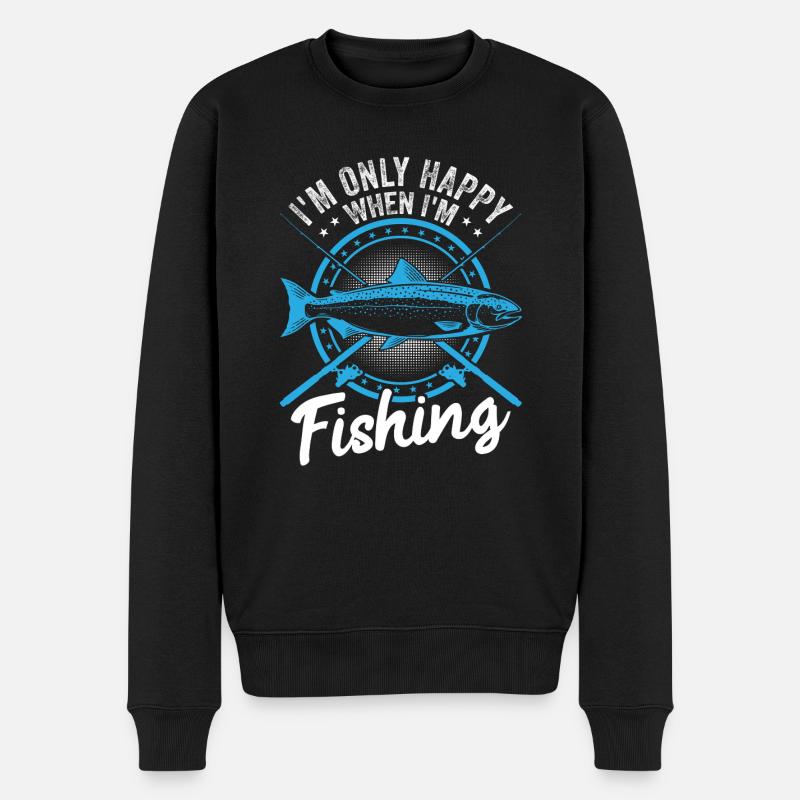 I'm Only Happy When I'm Fishing - Männer Premium Bio Pullover - Schwarz