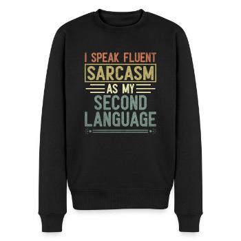 I Speak Fluent Sarcasm As My Second Language - Men's Premium Organic Jumper - black - Front - Nico (187cm)
