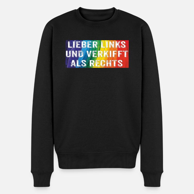 LIEBER LINKS VERSIFFT RECHTSRADIKAL - Männer Premium Bio Pullover - Schwarz