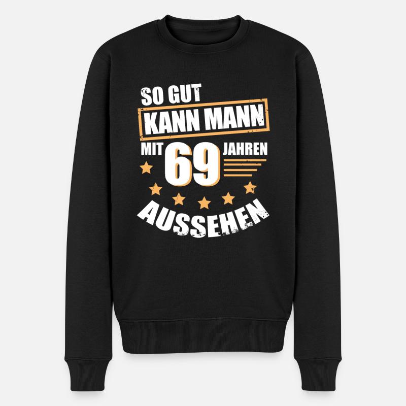 69 69. Geburtstag Geschenk für den Mann - Männer Premium Bio Pullover - Schwarz
