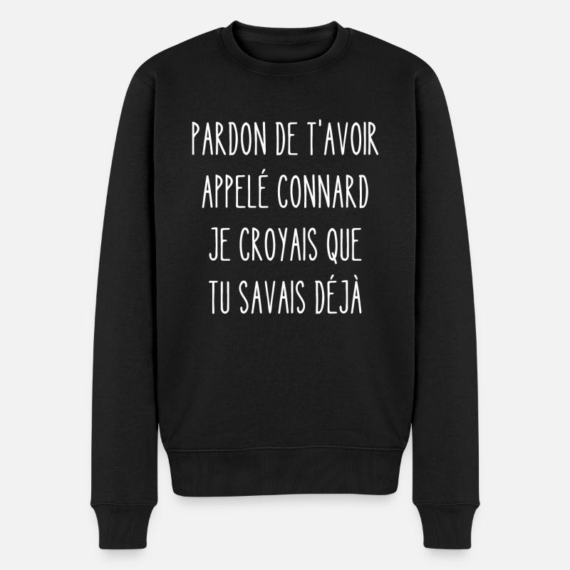 pardon de t'avoir appelé connard - Pull Premium bio Homme - noir