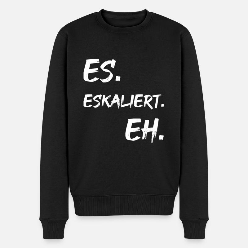 Es. Eskaliert. Eh. - Männer Premium Bio Pullover - Schwarz