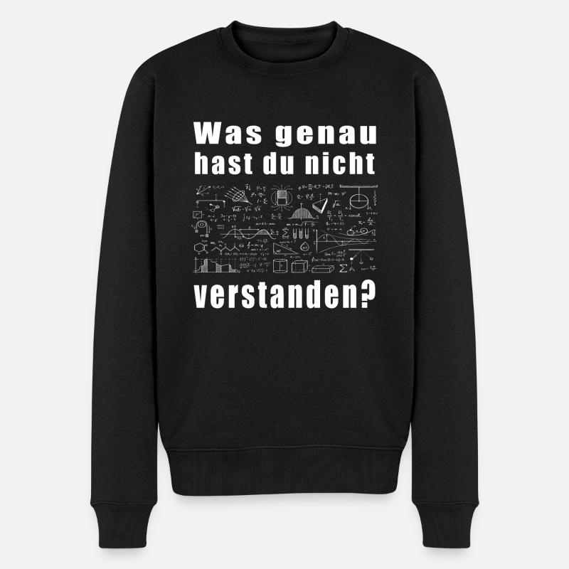 Was Genau Hast Du Nicht Verstanden - Männer Premium Bio Pullover - Schwarz