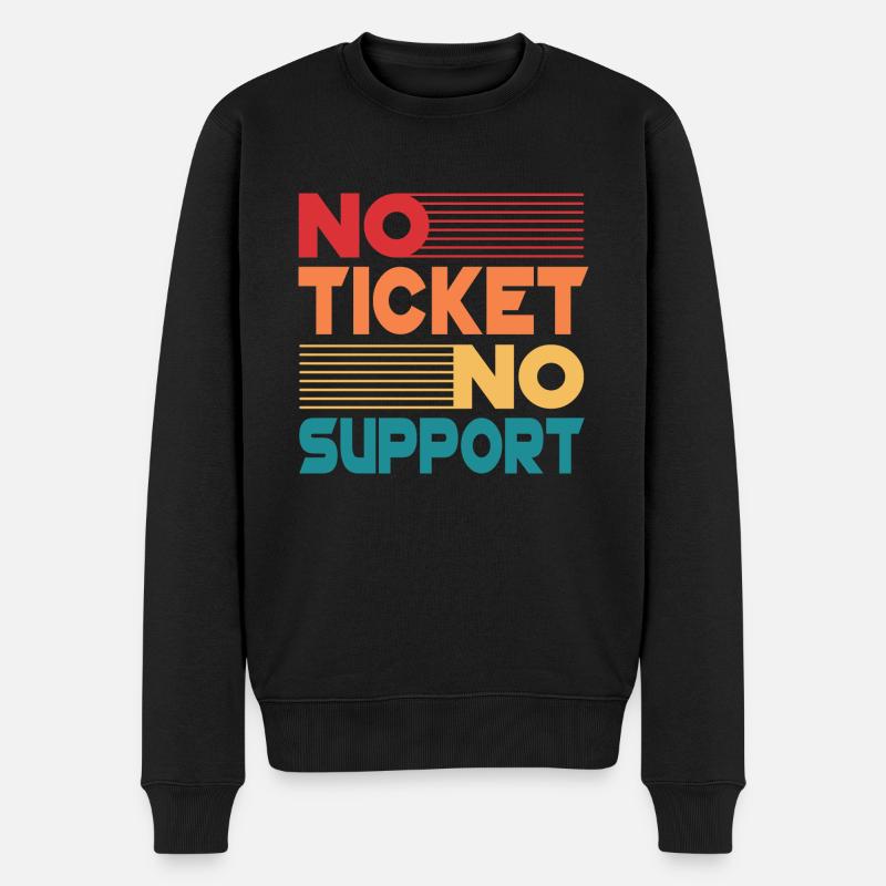 No Ticket No Support Informatiker IT Administrator - Männer Premium Bio Pullover - Schwarz