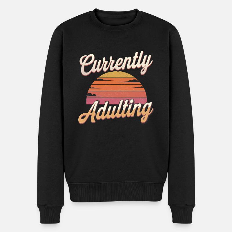 Currently Adulting 12 - Männer Premium Bio Pullover - Schwarz