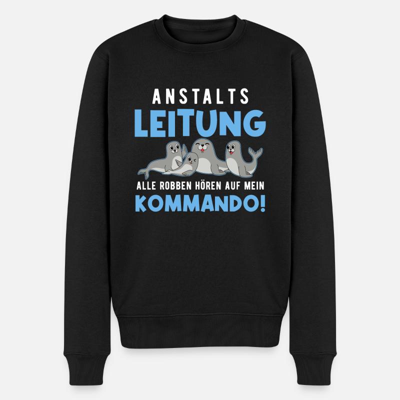 Anstaltsleitung Alle Robben Hören Auf Mein Befehl - Männer Premium Bio Pullover - Schwarz