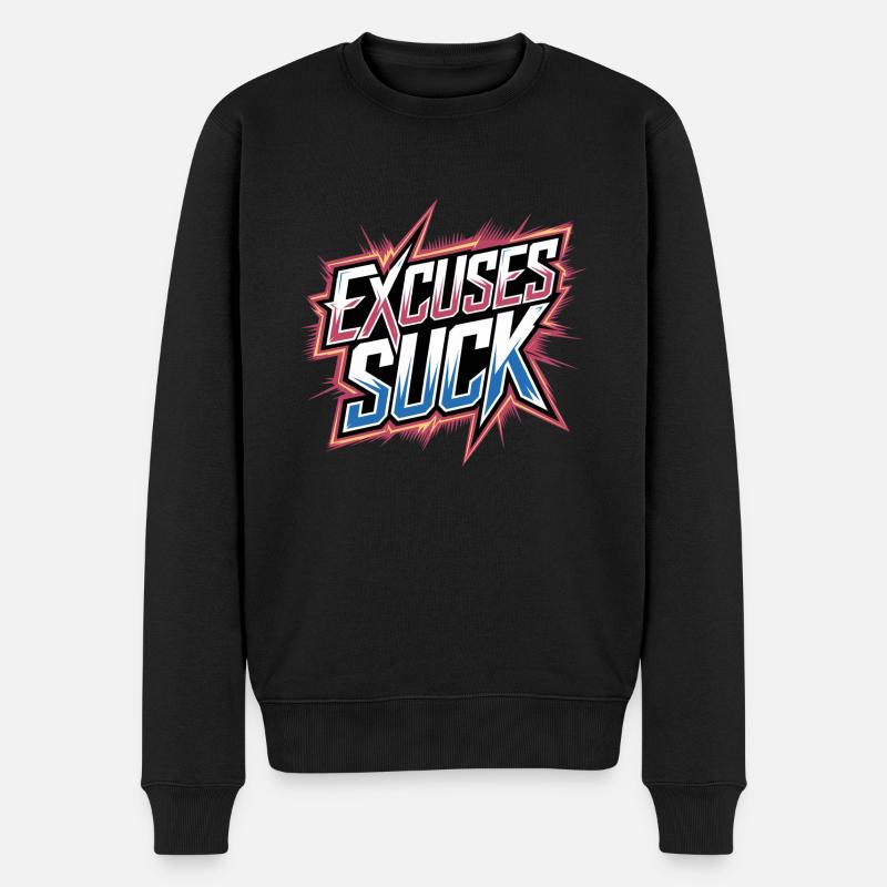 Excuses Suck 13 - Männer Premium Bio Pullover - Schwarz