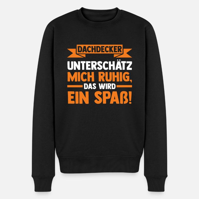 Dachdecker Beruf Dachdecken Geschenk - Männer Premium Bio Pullover - Schwarz