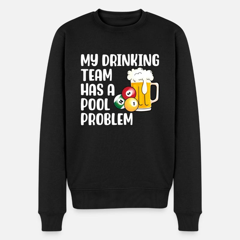 Mein Trinker-Team hat ein Pool-Problem - Männer Premium Bio Pullover - Schwarz