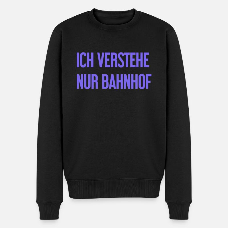 Ich verstehe nur Bahnhof - Männer Premium Bio Pullover - Schwarz