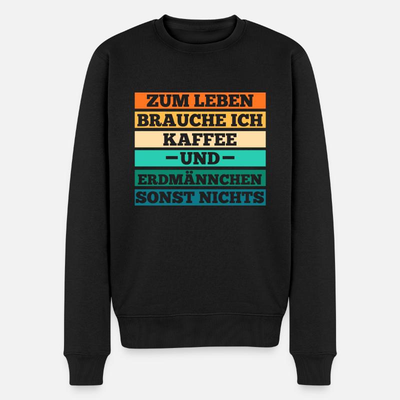 Kaffee Erdmännchen - Männer Premium Bio Pullover - Schwarz