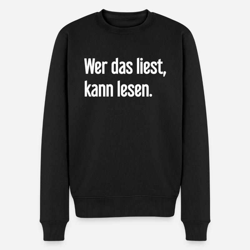 Wer das liest, kann lesen. - Männer Premium Bio Pullover - Schwarz