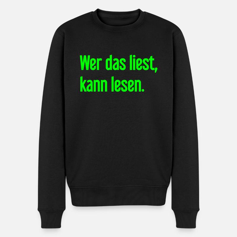 Wer das liest, kann lesen. - Männer Premium Bio Pullover - Schwarz
