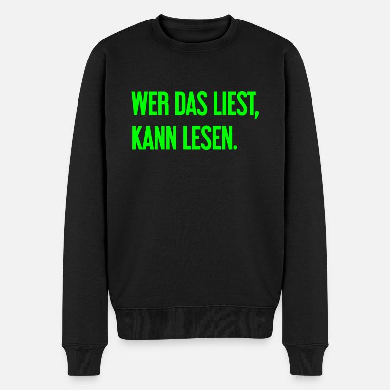 Wer das liest, kann lesen. - Männer Premium Bio Pullover - Schwarz