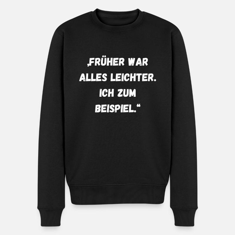 Spruch - Männer Premium Bio Pullover - Schwarz