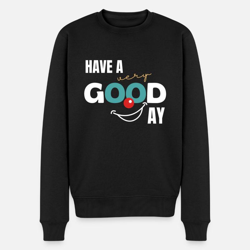 Have a very good day - Männer Premium Bio Pullover - Schwarz