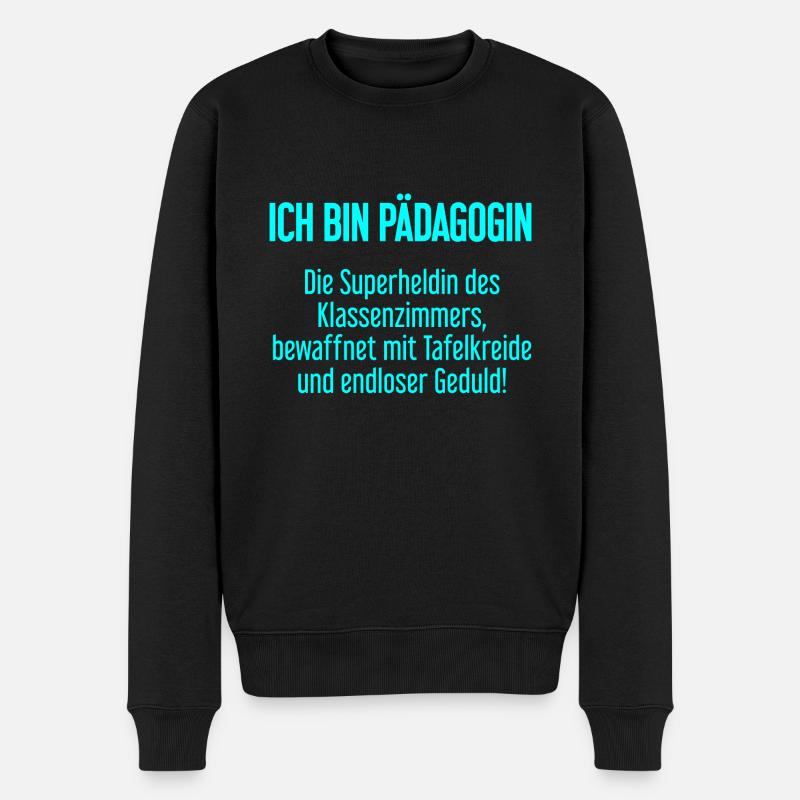 Pädagogin - Die Superheldin des Klassenzimmers! - Männer Premium Bio Pullover - Schwarz