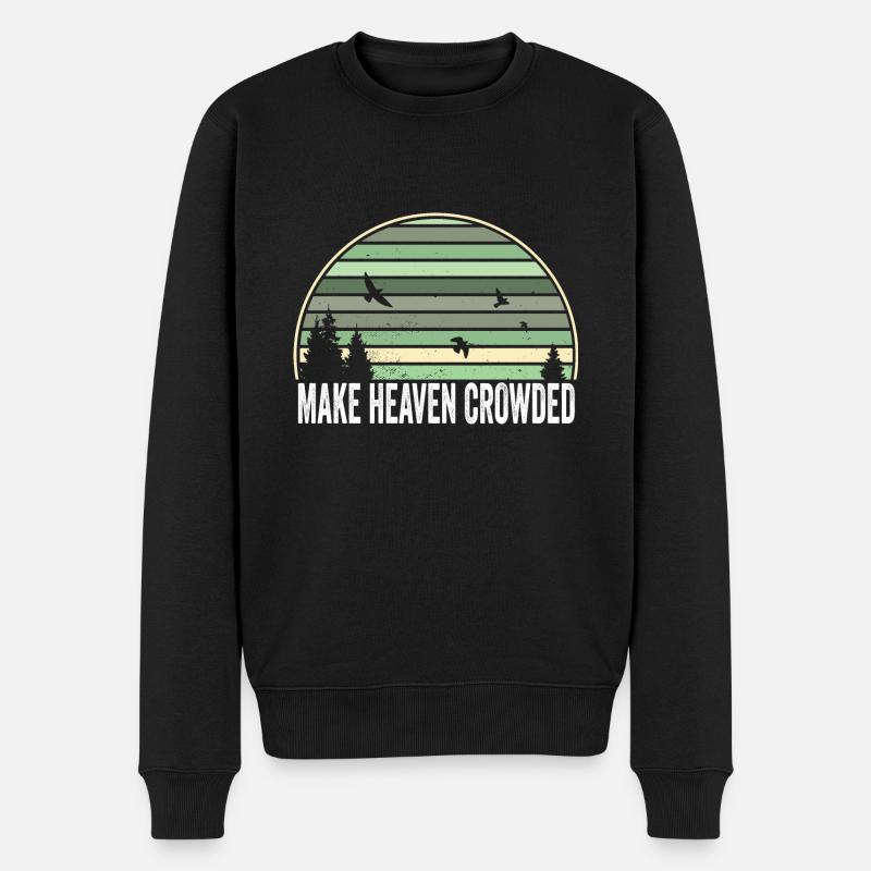 Religious Christian Quote Make Heaven Crowded - Männer Premium Bio Pullover - Schwarz