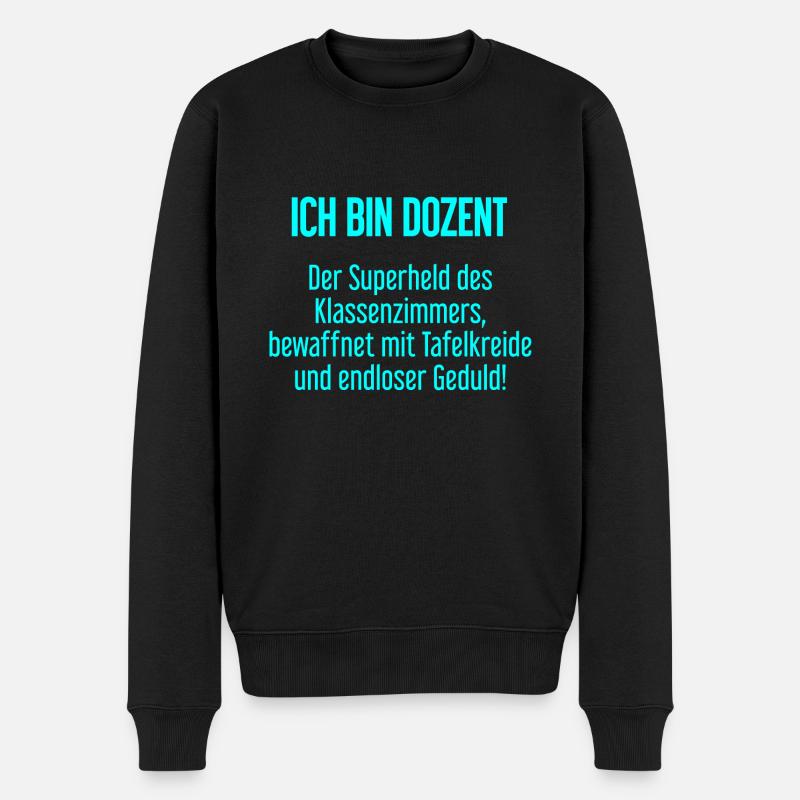 Dozent - Der Superheld des Klassenzimmers! - Männer Premium Bio Pullover - Schwarz