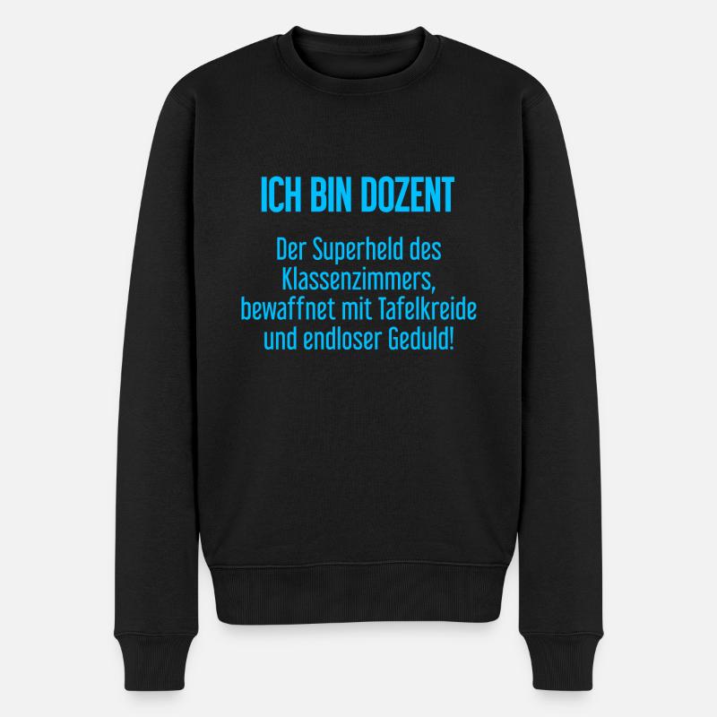Dozent - Der Superheld des Klassenzimmers! - Männer Premium Bio Pullover - Schwarz