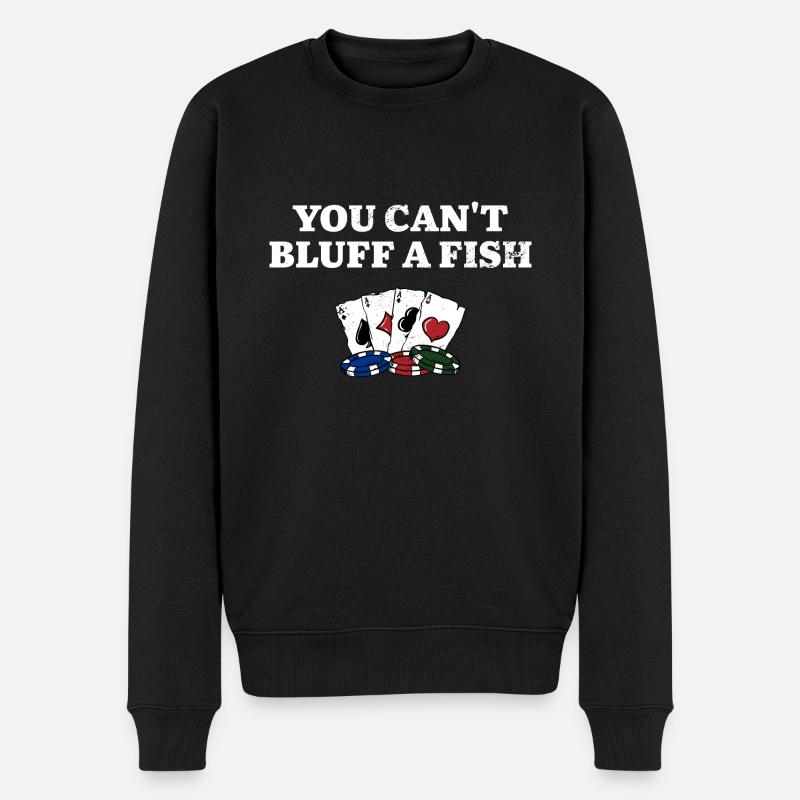 Vous ne pouvez pas bluffer un fish poker poker sarcastique - Pull Premium bio Homme - noir