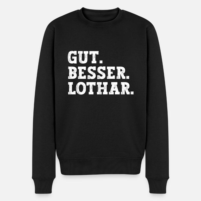 Gut Besser Lothar Lustiger Spruch Name Lothar - Männer Premium Bio Pullover - Schwarz